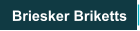 Briesker Briketts