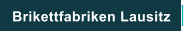 Brikettfabriken Lausitz